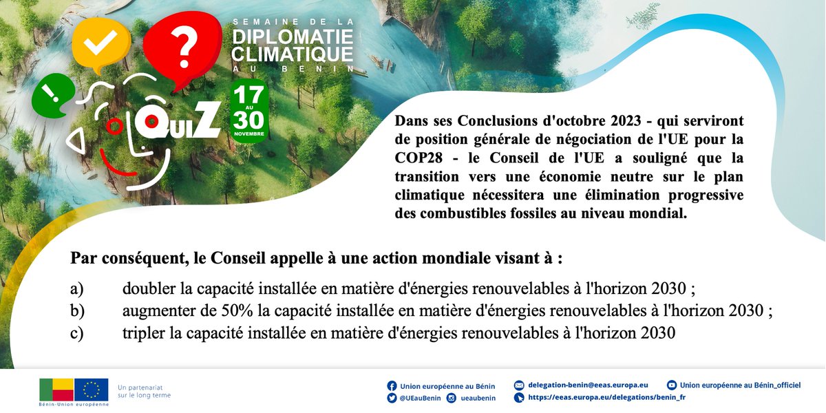 Quiz #COP28 : question du jour: 
Dans ses Conclusions d'octobre 2023, à quelle action  mondiale le Conseil de l'🇪🇺 appelle- t-elle pour l’élimination progressive des combustibles fossiles au niveau mondial ? 
a)- b)- ou c)?
Chaque action compte !
#EUGreenDeal
#EUatCOP28