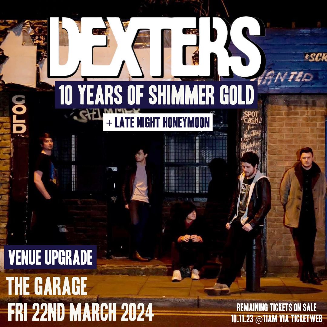 Yes people for those who missed out on tickets to the Dexters 10 Years of Shimmer Gold reunion show your in luck!  
We have upgraded to a bigger venue <a href="/TheGarageHQ/">The Garage</a> 

Tickets are on sale now ticketweb.uk/event/dexters-…