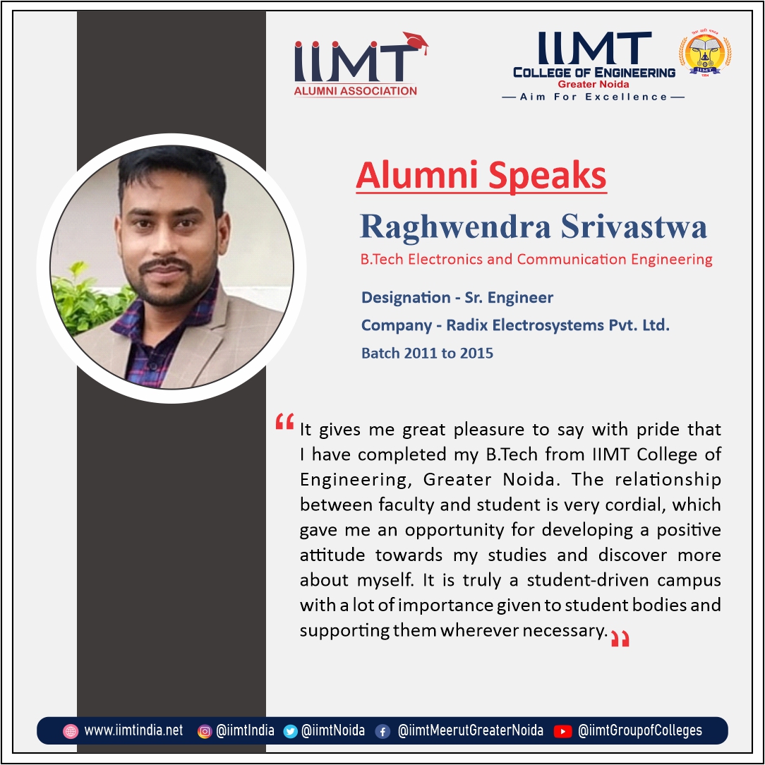 iimtnoida's tweet image. 🎓✨ Alumni Speaks: Raghwendra Srivastwa 
.
iimtindia.net
Call Us: 9520886860
.
#ALUMNI #ALUMNICONNECT #BestPolytechnicCollege #IIMTNoida #IIMTIndia #IIMTDelhiNCR #EngineeringCollege