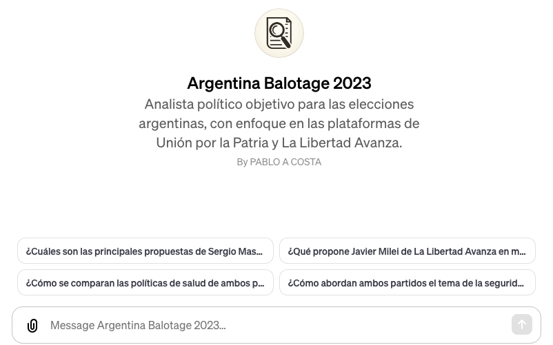 Me habilitaron el GPT Builder en ChatGPT y me puse a crear un par de bots para probar. Hice uno que responda preguntas referidas a las propuestas de los partidos politicos que se juegan la presidencia en el balogate de Argentina el 19 de noviembre de 2023.