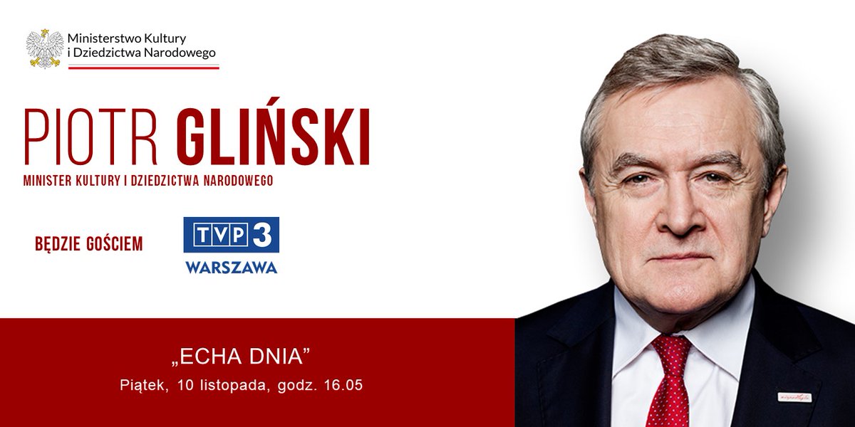 🔜Dziś o godz. 16.05 minister kultury i dziedzictwa narodowego @PiotrGlinski będzie gościem programu #EchaDnia na antenie @TVP3Warszawa. Zachęcamy do oglądania!📺