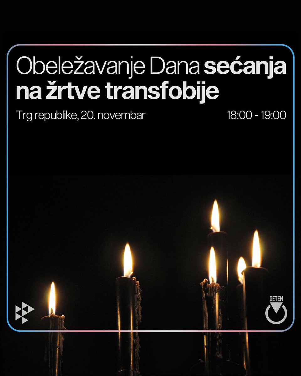 GetenLGBTIQA's tweet photo. Paljenjem sveća na Trgu republike i skretanjem pažnje javnosti na prisustvo transfobije,mržnje i netrpeljivosti prema trans osobama,u ponedeljak, 20. 11. u 18h,zajedno s @belgradepride obeležavamo 25. Međunarodni dan sećanja na žrtve transfobije #TDoR2023 Pridružite nam se 🕯️🕯️🏳️‍⚧️ https://t.co/sFdITjHrjl