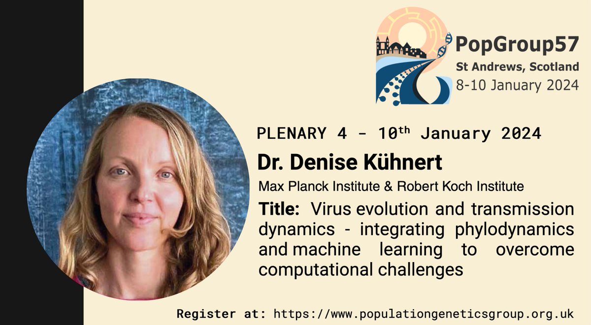 In the morning of our last day, our fantastic penultimate plenary speaker, Dr. Denise Kühnert, will talk about virus evolution and transmission dynamics. 

Register: populationgeneticsgroup.org.uk

Submit an abstract: populationgeneticsgroup.org.uk/abstracts/abst…