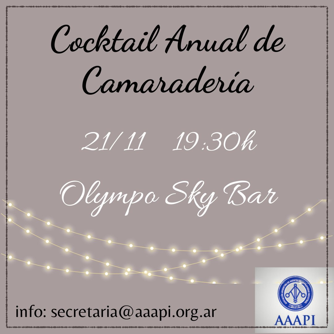 Los invitamos a participar del Cocktail Anual de Camaradería que se llevará a cabo el próximo martes 21 de noviembre, de 19.30 a 23.30 en Olympo Sky Bar

Costo e inscripciones: secretaria@aaapi.org.ar

¡Los esperamos!
