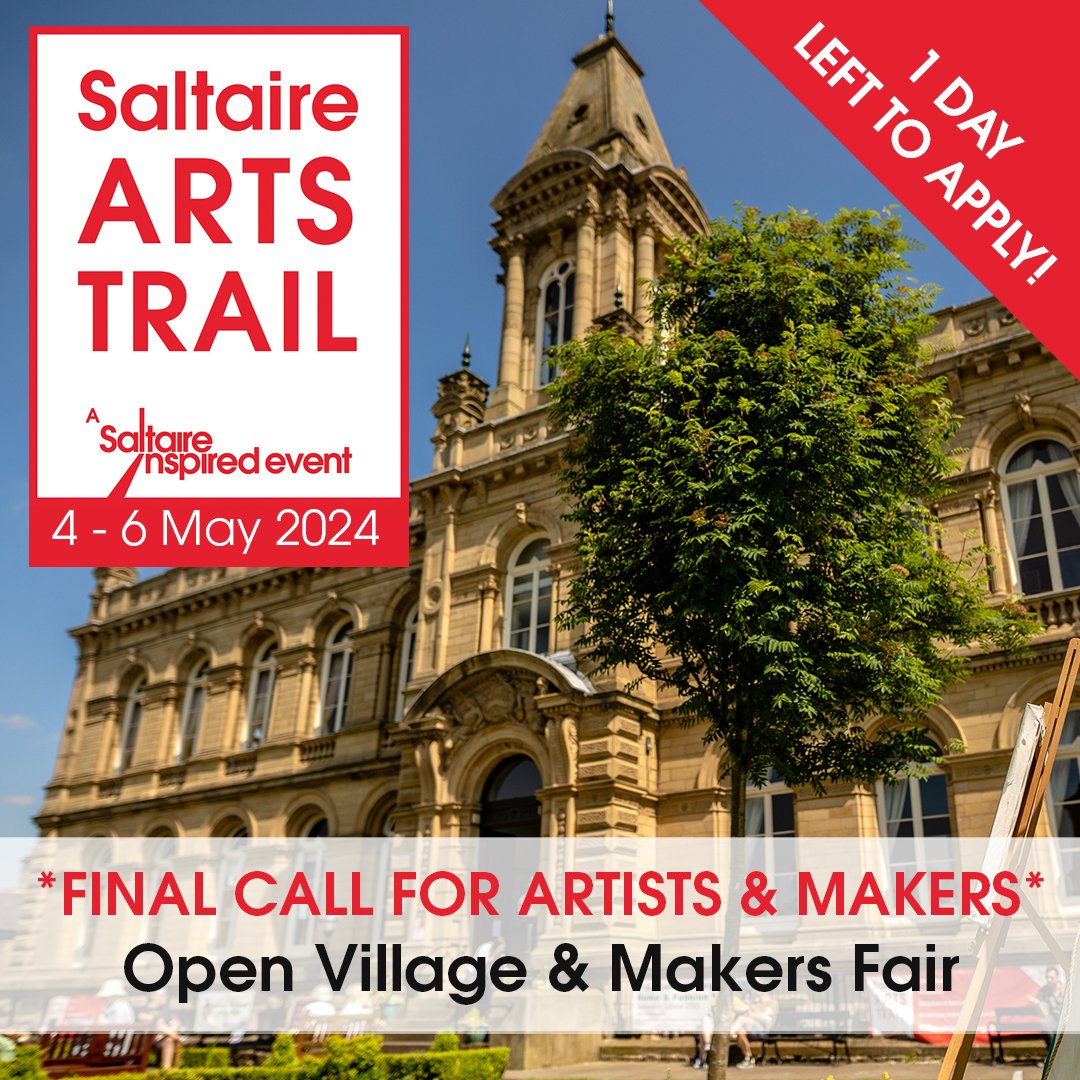 FINAL CALL for artists & makers - Saltaire Arts Trail 2024 Open Village (4-6 May) & Makers Fair (5&6 May). Deadline for applications is midnight tomorrow (Sat 11 Nov). Full details at saltaireinspired.org.uk/artist-call-ou…