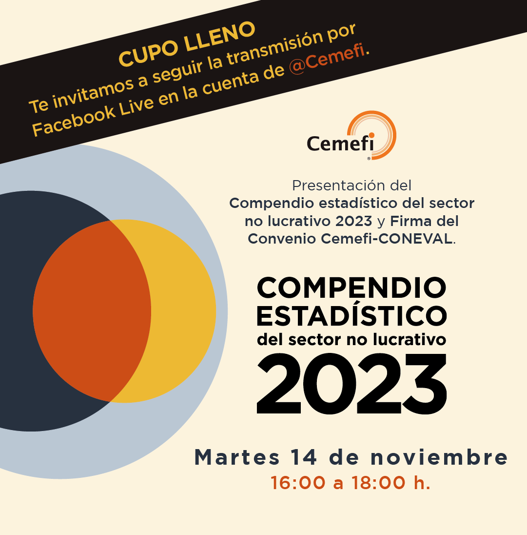 Cemefi's tweet image. 🟠 #14DeNoviembre conoce la información más relevante sobre el quehacer de las organizaciones de la sociedad civil #OSC en México. Sigue la presentación en línea del #Compendio Estadístico del Sector no Lucrativo 2023.  #Cemefi @coneval 
⏰16:00h | 📺 facebook.com/Cemefi/live