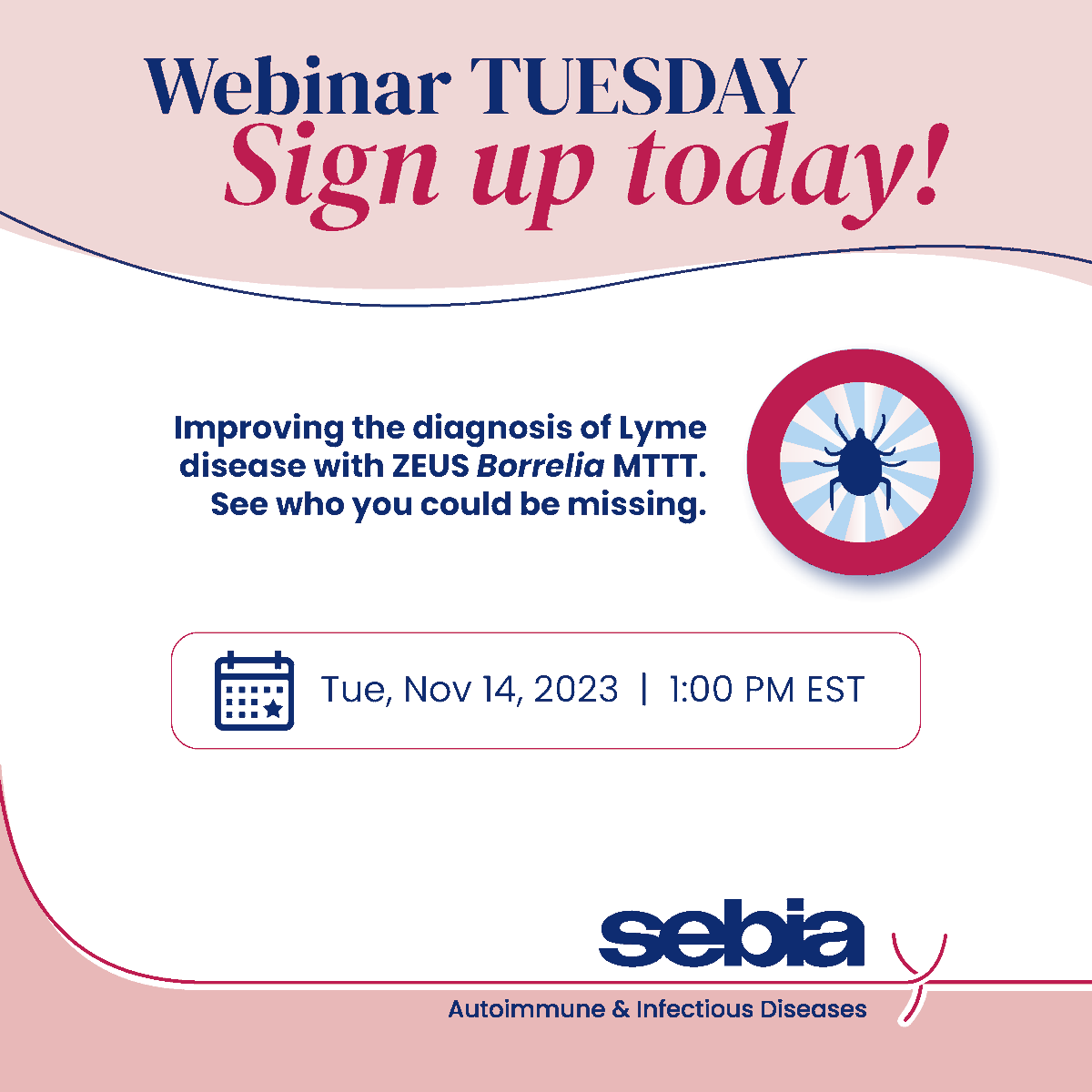 Our Lyme disease webinar is NEXT WEEK. Don't miss out!

Join us 📅11/14  🕐1PM EST

"Improving the diagnosis of Lyme disease with ZEUS Borrelia MTTT.  See who you could be missing"

Sign up TODAY: app.livestorm.co/sebia/mttt

Can't make it? Register &amp; receive a link to the recording.