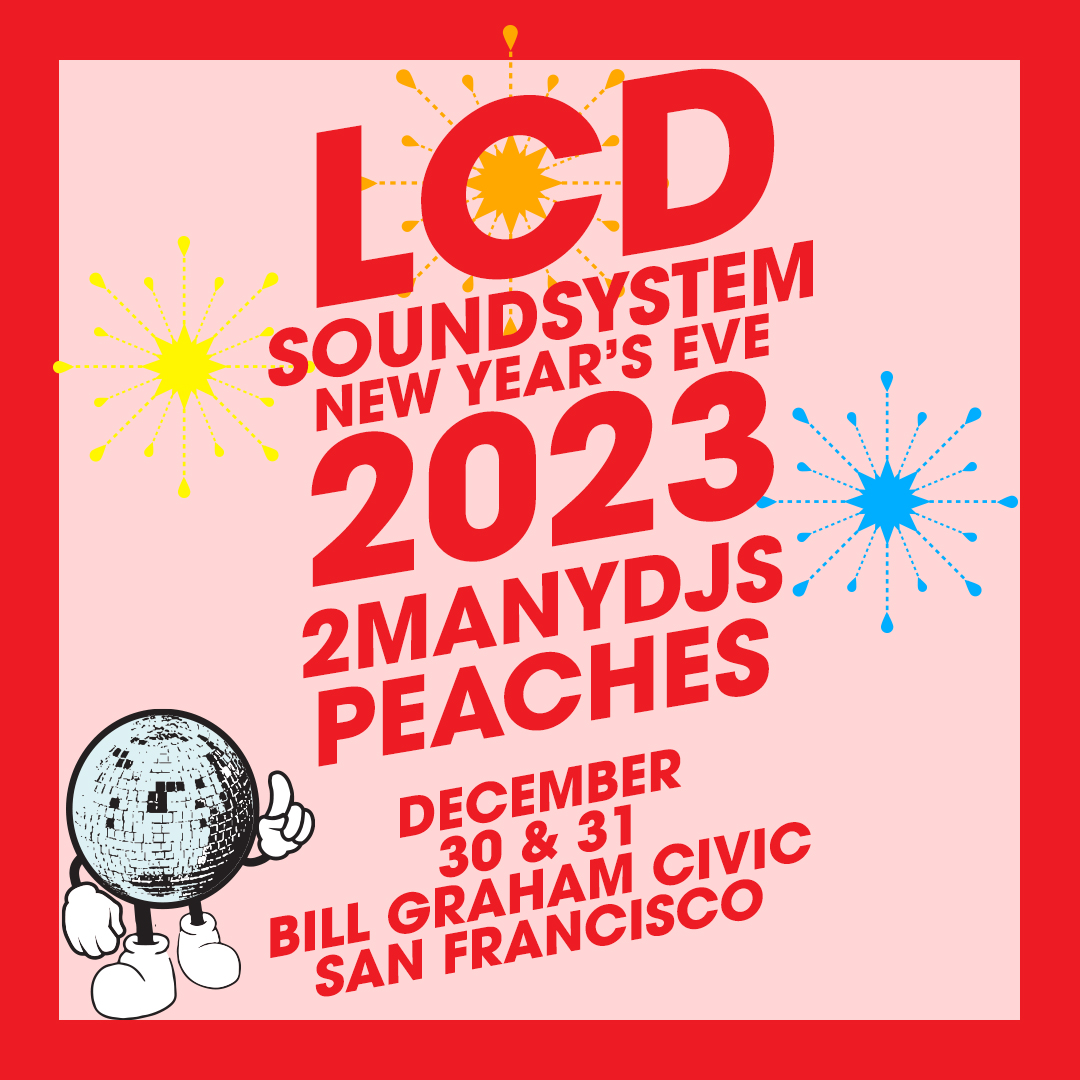 oh baby ⚡️️ get ready to Dance Yrself Clean this NYE on 12/30 &amp; 12/31 with <a href="/lcdsoundsystem/">lcdsoundsystem</a> plus <a href="/2ManyDJs/">2manydjs</a> &amp; <a href="/peaches/">Peaches</a> at <a href="/BillGrahamCivic/">Bill Graham Civic Auditorium</a>. Tickets on sale now: ticketmaster.com/lcd-soundsyste…
