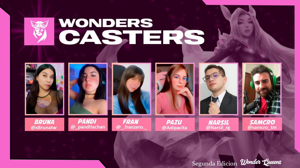 A tan solo pocos días de la segunda edición de la Wonder Queens. 

Nos complace anunciarles a los encargados de darle emoción y vida a esta segunda edición. 🤯

<a href="/xbrunatw/">ISG Bruna</a> <a href="/panditachaan/">pandi🌻</a> <a href="/adipacita/">𝑷𝒂𝒛𝒖 💜</a> <a href="/Narsil_RG/">ISG NarsilRG 🤠🎙</a> <a href="/SamCro_TM/">SamCroTM</a> 

#WildRift #wonderqueenswr