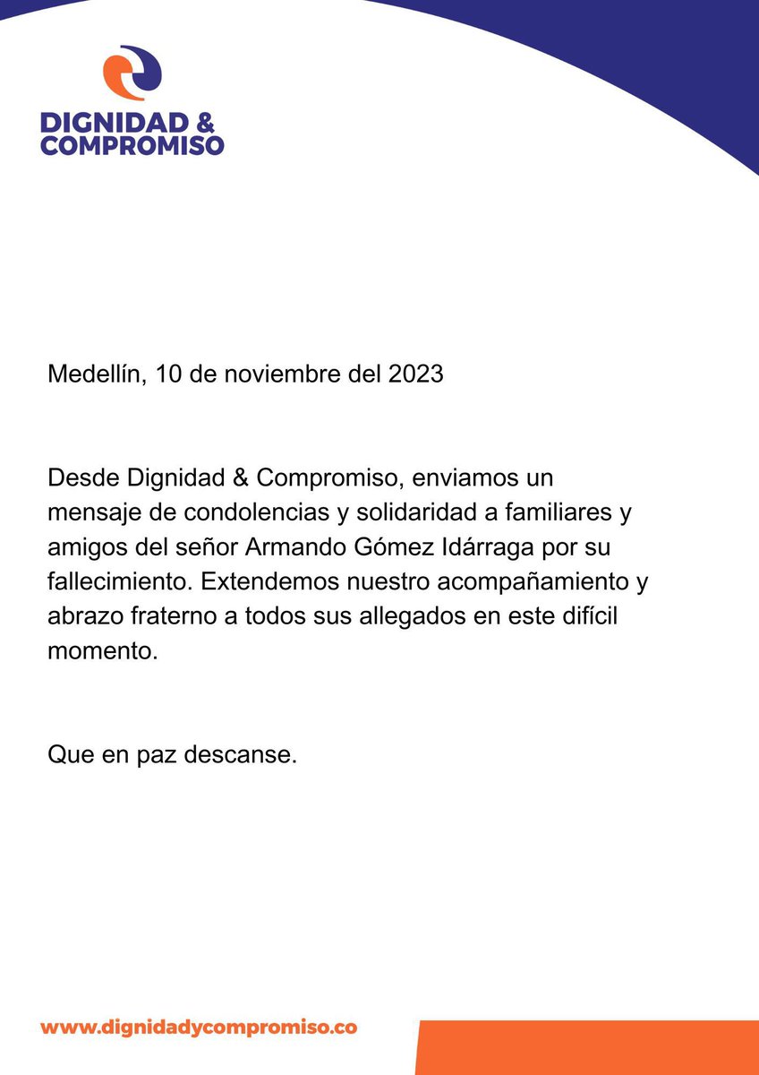 Lamentamos profundamente el fallecimiento del señor Armando Gómez, padre de una de nuestras compañeras en Dignidad &amp; Compromiso - Antioquia. Enviamos nuestras más sentidas condolencias y fortaleza a sus amigos y familiares.
