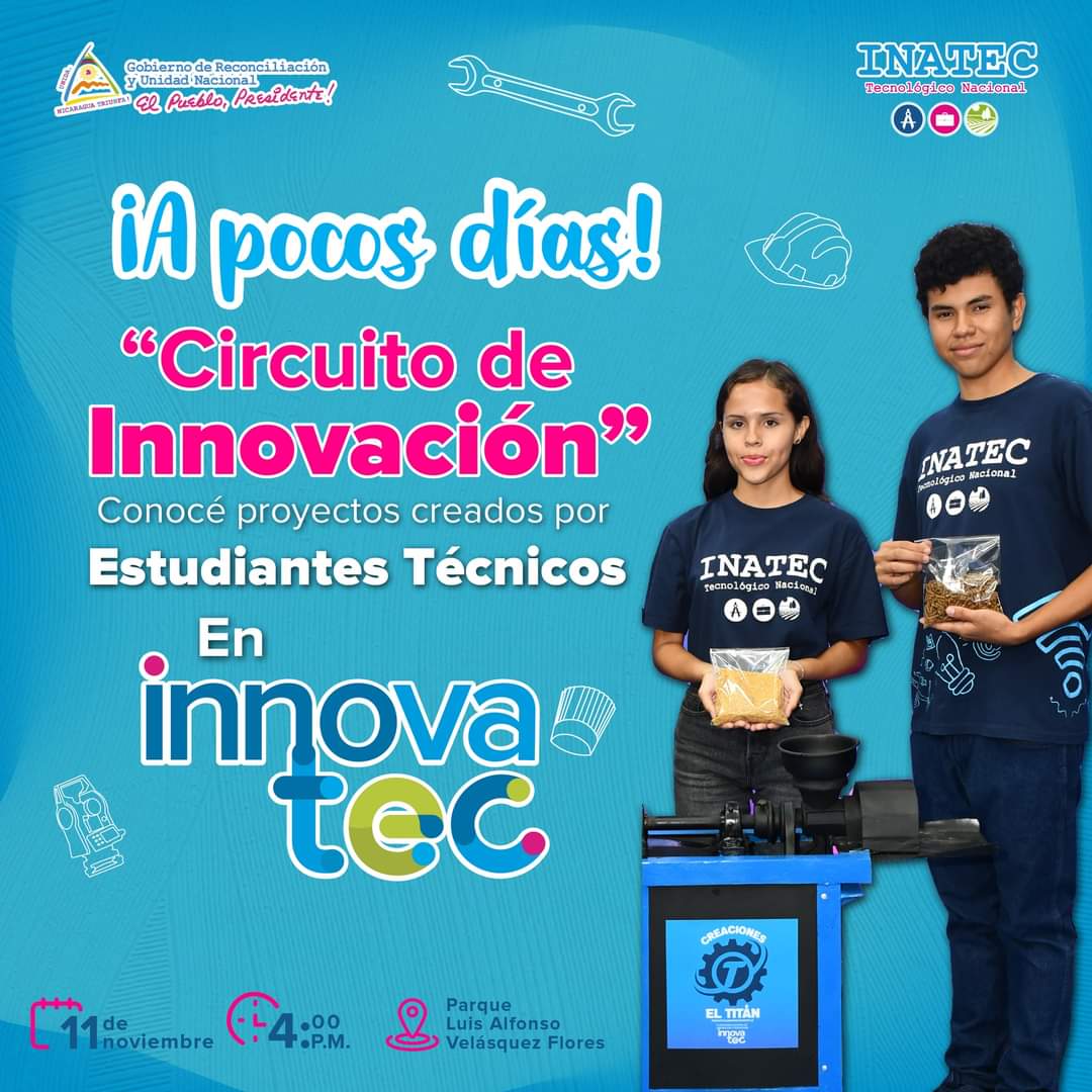 🚨 ¡Prepárate para la innovación y la creatividad! 🚀

Estamos a pocos días de experimentar el Circuito de Innovación donde conocerás los proyectos de estudiantes y docentes que forman parte de INNOVATEC 💪🎊

¡No te lo perdás! 
#SoyTecNicaragua 🇳🇮