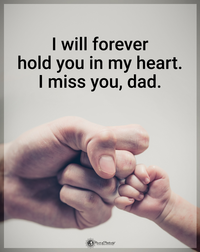 “I will forever hold you in my heart. I miss you dad.”