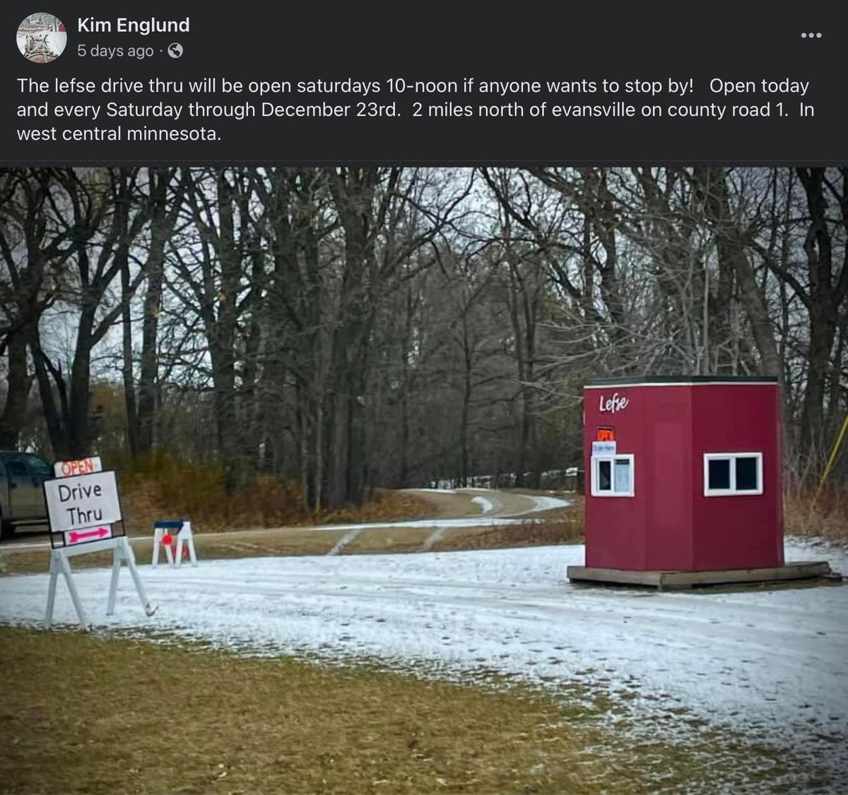Peak Minnesota: There's a lefse drive-thru just north of Evansville. Open 10am-noon every Saturday through December 23rd.