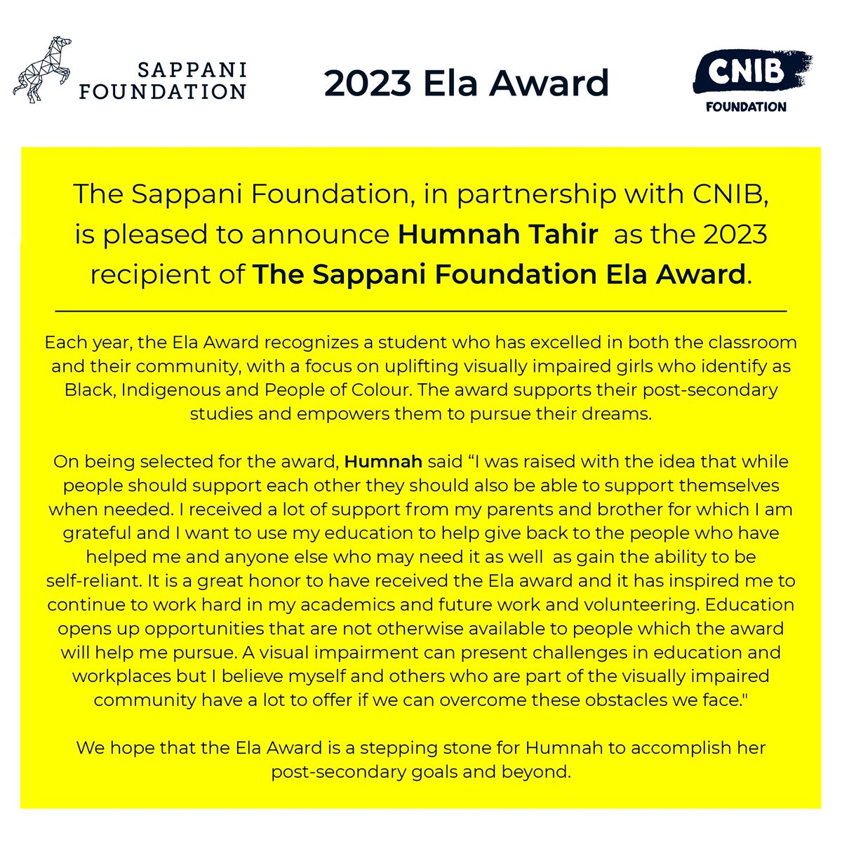 SappaniFDN's tweet image. Congrats to Humnah Tahir ,recipient of 2023 Sappani Foundation Ela award in partnership with @CNIB . The award is for an exceptional Canadian visually impaired BIPOC girl student in low income situation to support post secondary education.