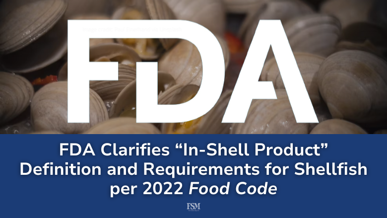 FoodSafetyMag's tweet photo. #FDA recently released a factsheet on the 2022 #FoodCode definition and requirements for “in-shell product,” which is a sub-category of molluscan #shellfish that requires special parameters for safe handling.

👉 MORE: https://t.co/qtnxCYKqCi

#foodsafety #foodindustry #seafood https://t.co/AGnyOhxIV8