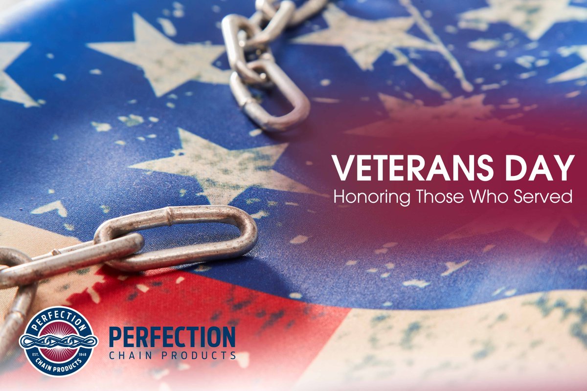 Perfection Chain Products honors those who have served in our armed forces. 

Thank you.