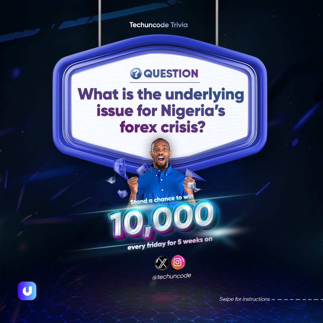 techuncode's tweet image. Techuncode Trivia!
Week 3
According to the article, What is the underlying issue for Nigeria’s forex crisis?
Swipe to see the instructions.
The correct answer with the most likes by 5pm next Thursday wins. Simple!
#techuncode #TechuncodeTrivia