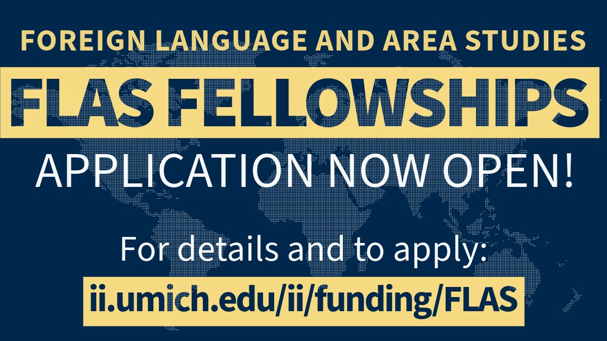 The application for FLAS Fellowships is now open! Join our info sessions, in person and virtually. Visit myumi.ch/1AyMg.

@GoGlobalED @umichLSA @GlobalMichigan @UofMAfrica @umichLACS @UMCMENAS @umichCREES @umCSAS @UMCJS @MichiganChina @MichiganKorea @MaryGao @UMich