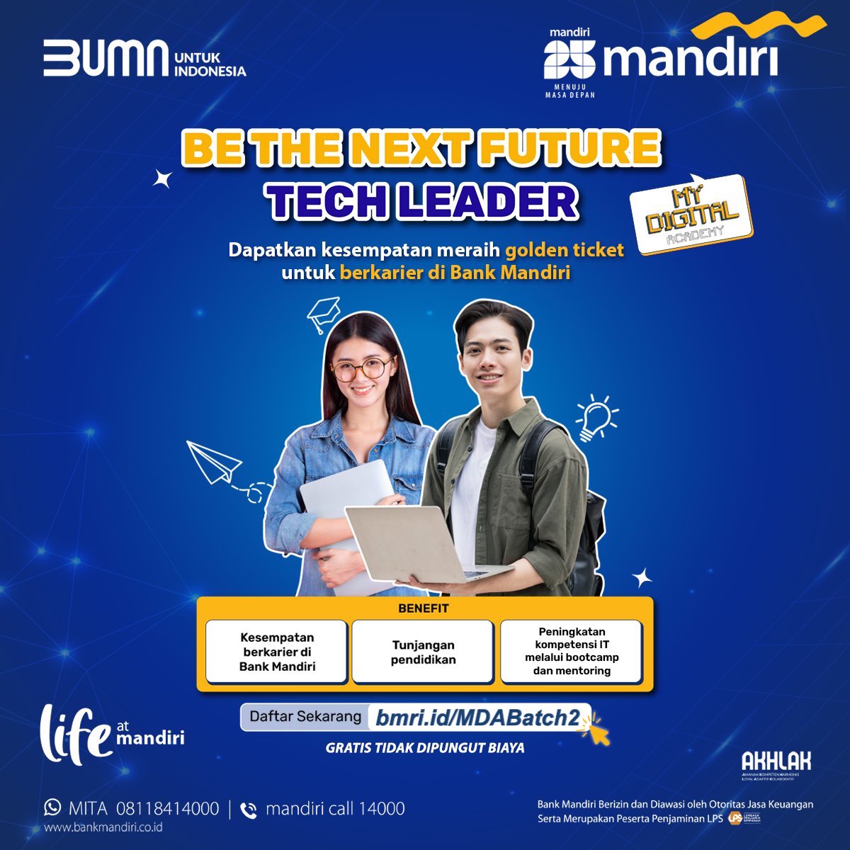 halo guys Bank Mandiri lagi ngadain My Digital
Academy Batch Ke-2 nih. jangan lupa ikutan ya apalagi kamu yang anak Teknologi Informasi. Daftar di bmri.id/MDABatch2 
dont miss it guys