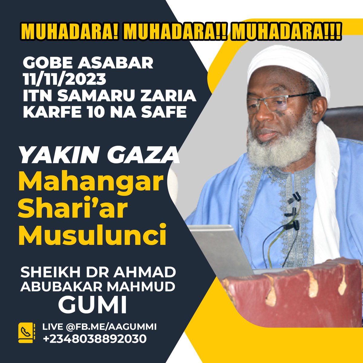 *MUHADARA! MUHADARA!! MUHADARA!!!* In Sha Allah gobe Asabar 11/11/2023 Sheikh Dr Ahmad Abubakar Mahmud Gumi zai gabatar da Muhadara a ITN Zangon Shanu, Samaru Zaria da misalin 10 na safe. *TAKEN MUHADARA* Yakin Gazza - Palestine A Mahangar Shari'ar Musulunci