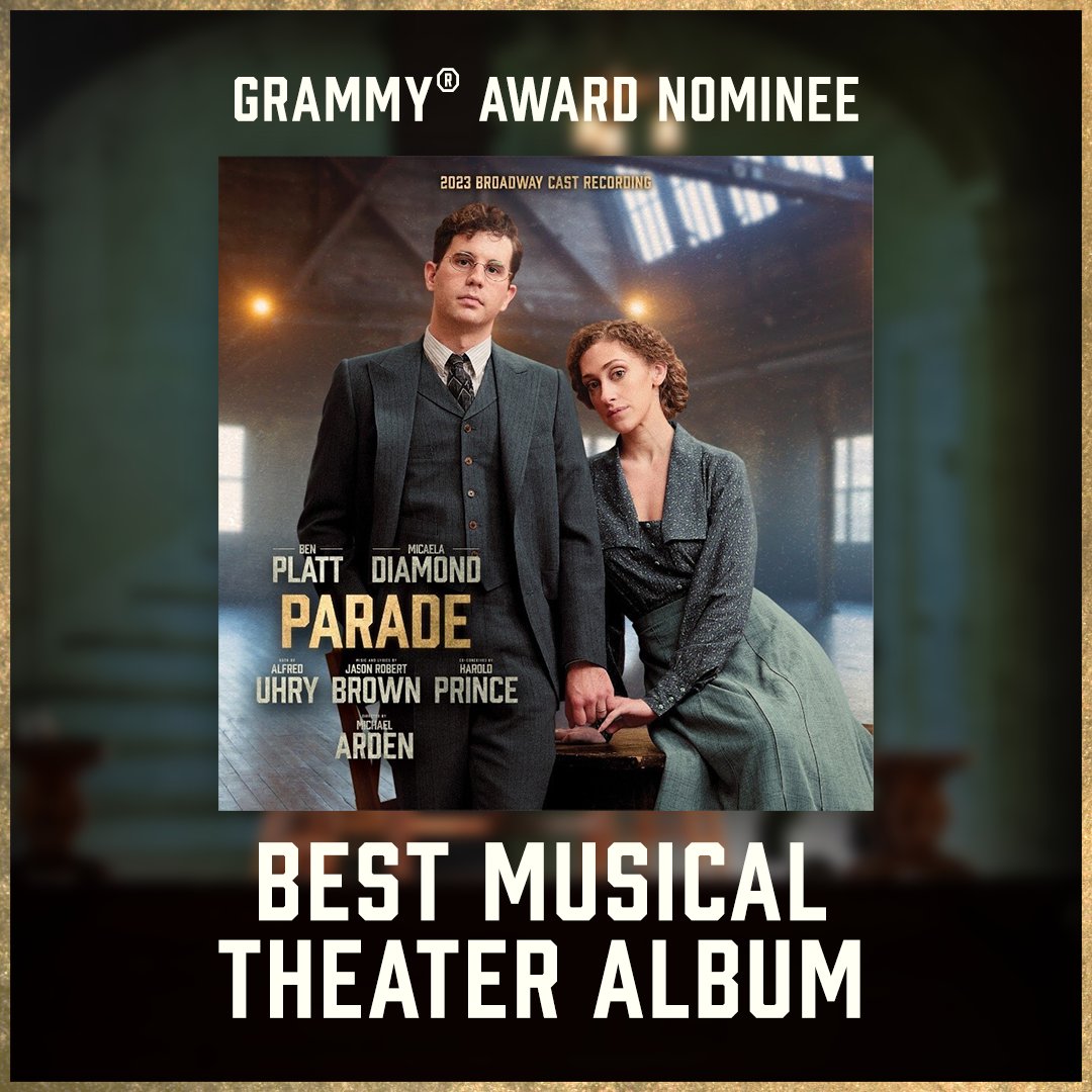 Real big news! We're grateful to have received a Grammy nomination for the 2023 Broadway Cast Recording of Parade.