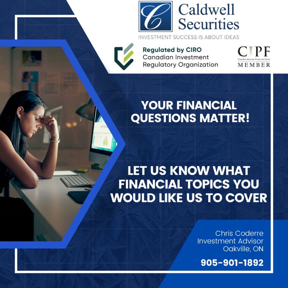 CCoderreWealth's tweet image. Your financial questions matter! Canadians are seeking advice tailored to their needs.
Join the conversation and let us know what financial topics you would like us to cover.
Your input guides our content!
#FinancialTopics #YourVoice #CaldwellSecurities #Oakville #Burlington