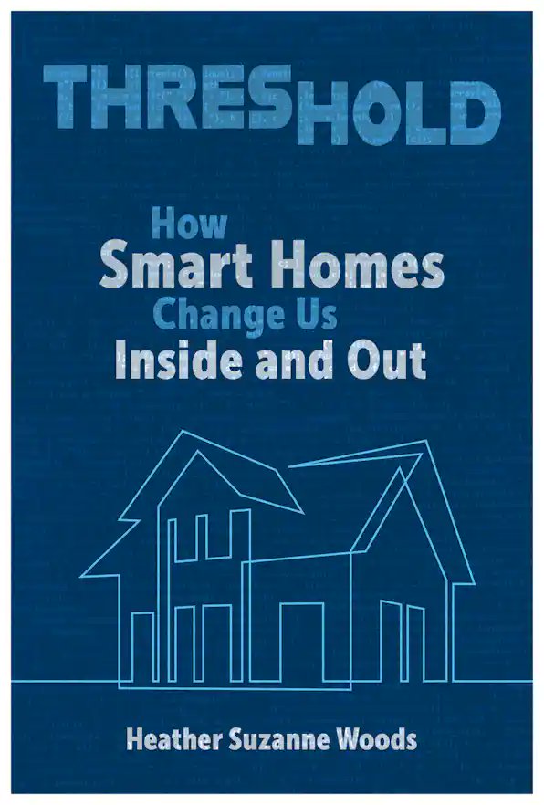 Heather Suzanne Woods (@heatherswoods) on Twitter photo Happy Friday! My latest <a href="/Rhet_Digi/">rhetoric+digitality</a> book is now available for preorder from <a href="/UnivofALPress/">University of Alabama Press</a>!
Threshold explores the rise of smart homes as part of a broader move to make technology more immersive & all-encompassing. I call this "living in digitality."
uapress.ua.edu/9780817361433/… Happy Friday! My latest <a href="/Rhet_Digi/">rhetoric+digitality</a> book is now available for preorder from <a href="/UnivofALPress/">University of Alabama Press</a>!
Threshold explores the rise of smart homes as part of a broader move to make technology more immersive & all-encompassing. I call this "living in digitality."
uapress.ua.edu/9780817361433/…