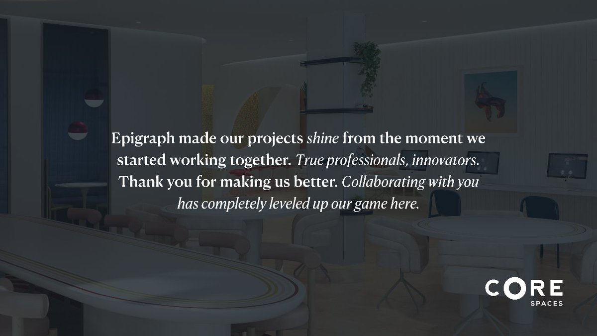 "Epigraph made our projects shine from the moment we started working together. True professionals, innovators. Thank you for making us better. Collaborating with you has completely leveled up our game here."

Managing Director, Marketing
Core Spaces