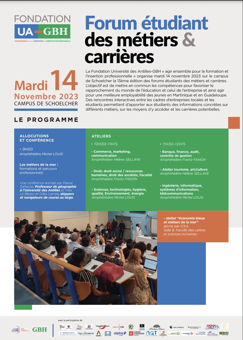 Manifestation Forum des métiers et des carrières. 
14 novembre dès 9 heures Amphithéâtre Michel Louis sur le campus universitaire de Schoelcher. 
ETUDIANTS Rapprochez vous de votre futur employeur.