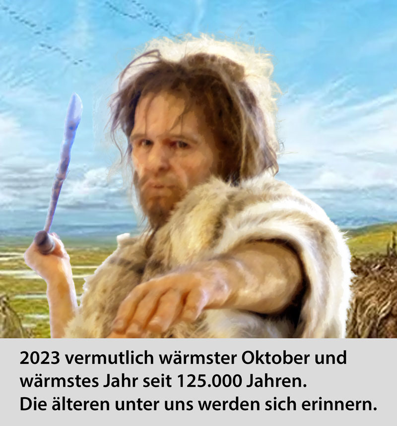 2023 vermutlich wärmster Oktober und wärmstes Jahr seit 125.000 Jahren. Die älteren unter uns werden sich erinnern.🫣