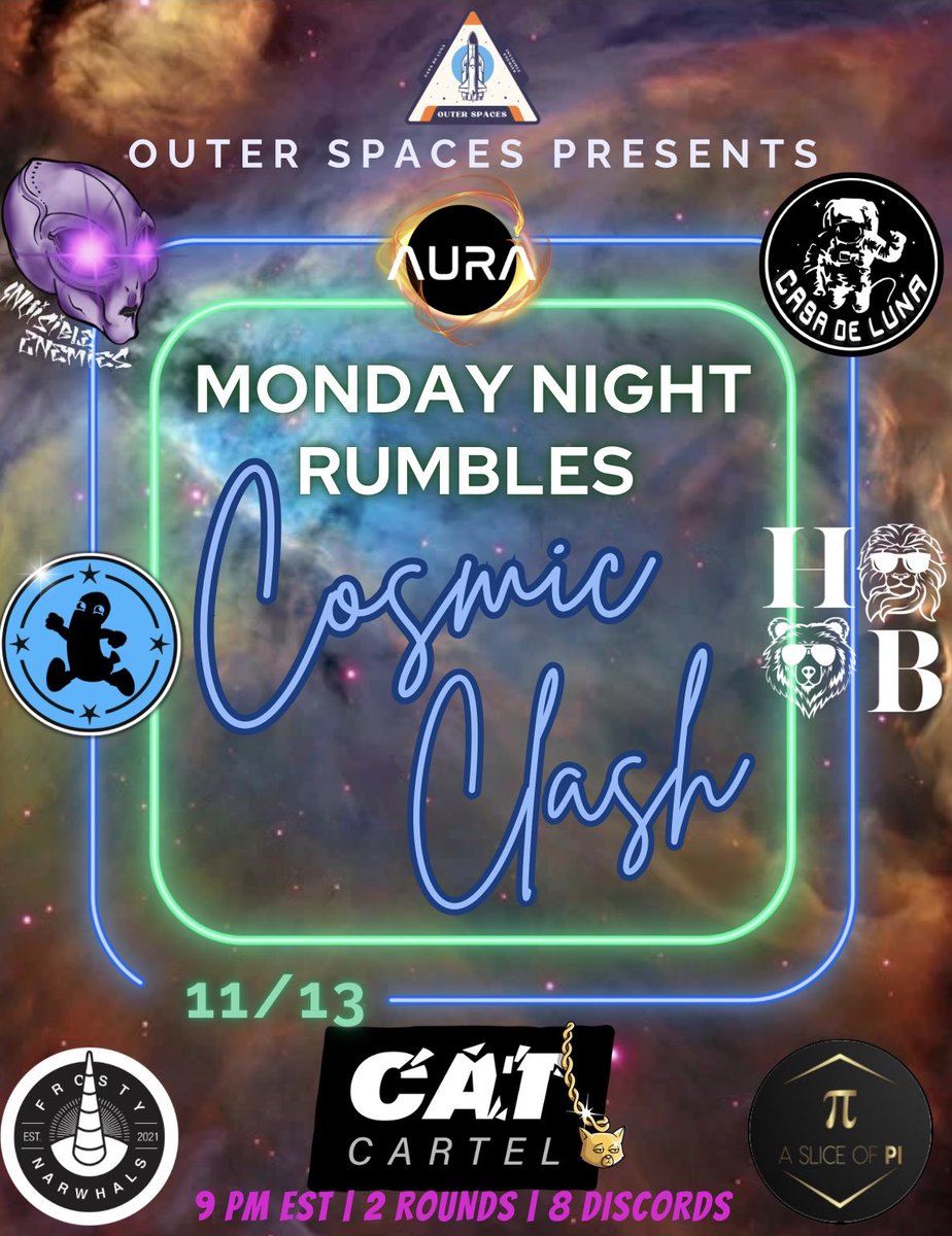 Let’s get ready to rummmmmmmble! This Monday night we have another Cosmic Clash ready to go! These are the servers you need to join to participate: <a href="/InvisibleEnemie/">Invisible Enemies</a> @CasaDeLunaNFT <a href="/AuraExchange/">Aura Hub</a> <a href="/HypeBeast_NFT/">Hype Beasts</a> <a href="/WaywardWeenies/">Wayward Weenies NFT</a> <a href="/ASliceofPi_NFT/">+ASliceofPiNFT</a> <a href="/FrostyNarwhals/">Frosty Narwhals</a> @SolanaCatCartel