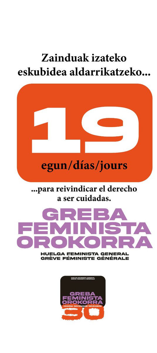 19 egun… // 19 días… // 19 jours…

#Az30Nov
#GrebaFeministaOrokorra
#HuelgaFeministaGeneral
#ZaintzaEskubideKolektiboa
#DerechoColectivoAlCuidado