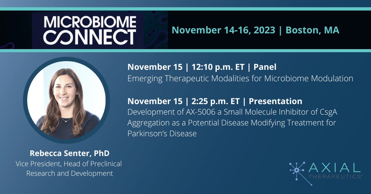 Next week, Rebecca Senter, PhD, Axial’s VP, Head of Preclinical R&amp;D, will present on AX-5006 for the treatment of #ParkinsonsDisease and join a panel on #microbiome modulation at <a href="/MicrobiomeCNCT/">Microbiome Connect</a> in Boston: bit.ly/3QRZ7dw
#MicrobiomeConnect #MicrobiomeConnectUSA