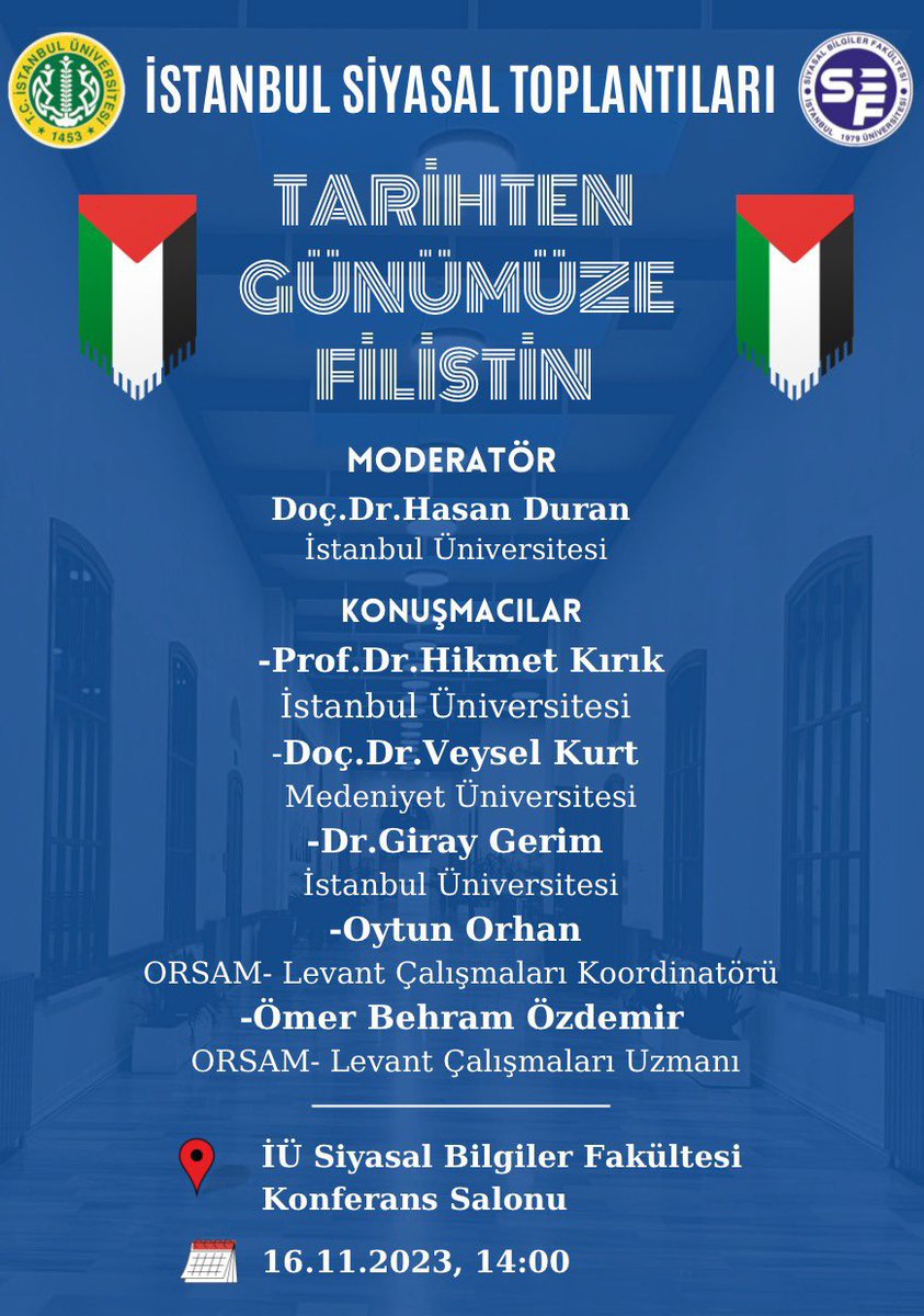 İstanbul Siyasal Toplantıları 'Tarihten Günümüze Filistin' başlıklı, Doç. Dr. Hasan Duran moderatörlüğünde, farklı disiplinlerden uzmanların katılımıyla gerçeklecek etkinlikle devam ediyor.