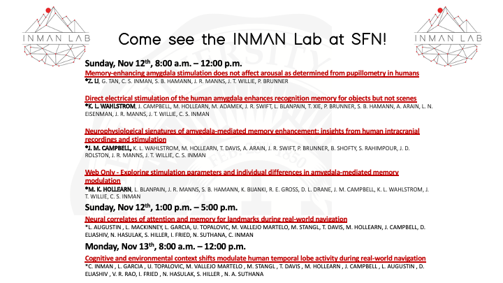 Come see what the <a href="/InmanLab/">INMAN_Lab</a> has been up to at SfN Sunday and Monday! You'll hear about direct brain stimulation, memory, eye tracking, and hippocampal recordings in humans during real-world navigation!