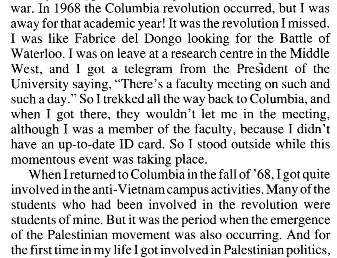 just read an interview with Edward Said where he talks about being politically inspired by his students at Columbia University when he returned there in the aftermath of the huge student protests in 1968