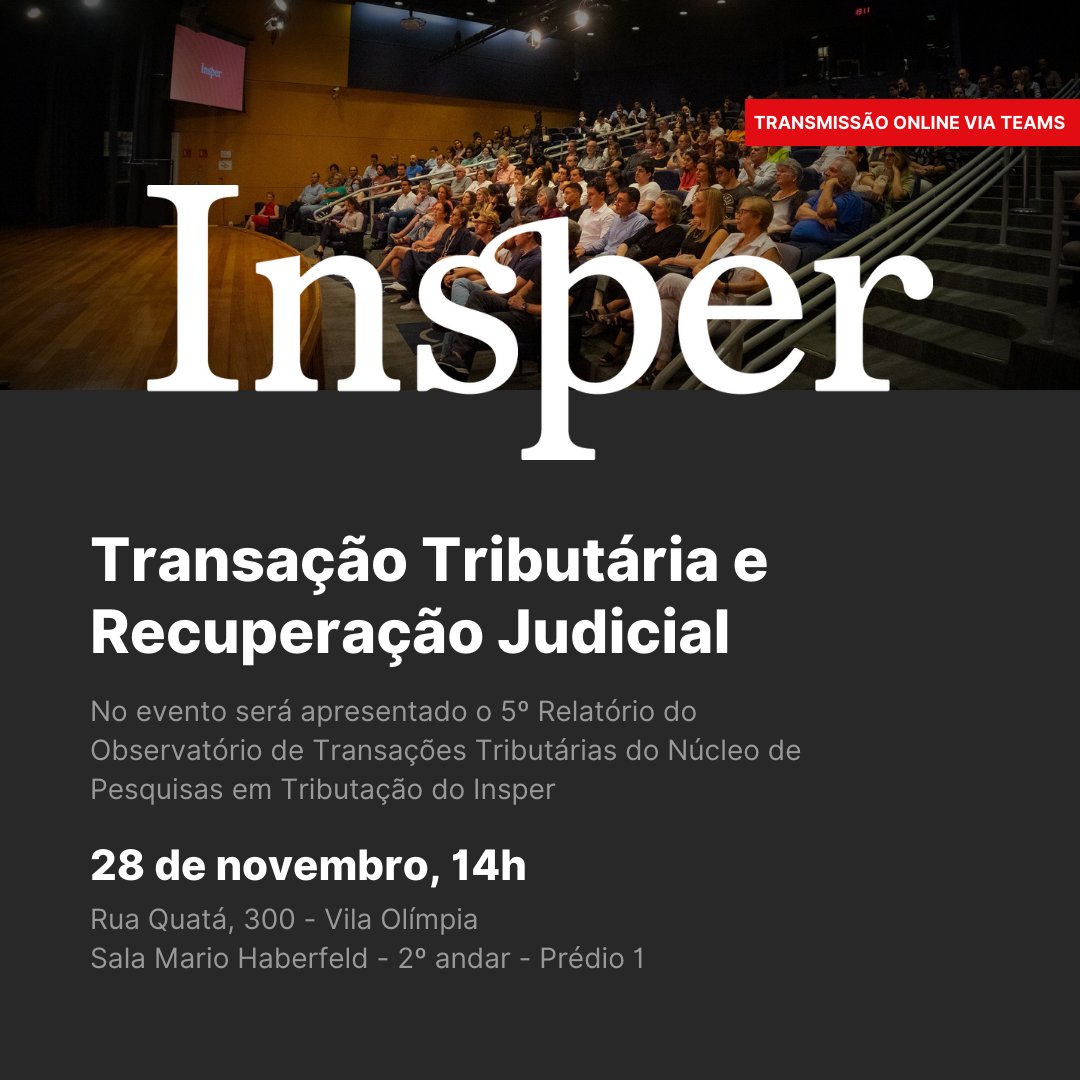 Insper's tweet photo. No evento será apresentado o 5º Relatório do Observatório de Transações Tributárias do Núcleo de Pesquisas em Tributação do Insper.

Inscreva-se: https://t.co/7GUsmA4atd
#SomosInsper #EventosInsper #RecuperaçãoJudicial #TransaçãoTributária

#SomosInsper #EventosInsper https://t.co/UccxN7lWQg