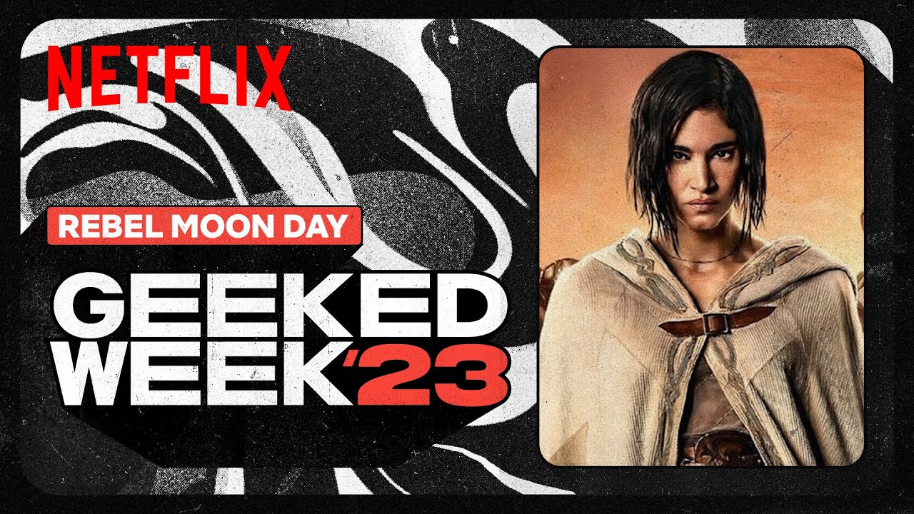 Sammon News on X: Sunday's showcase of 'NETFLIX GEEKED WEEK' is now live!  It's Rebel Moon Day so stay tuned for news and updates on the upcoming Zack  Snyder Film. #NetflixGeeked #NetflixGeekedWeek #