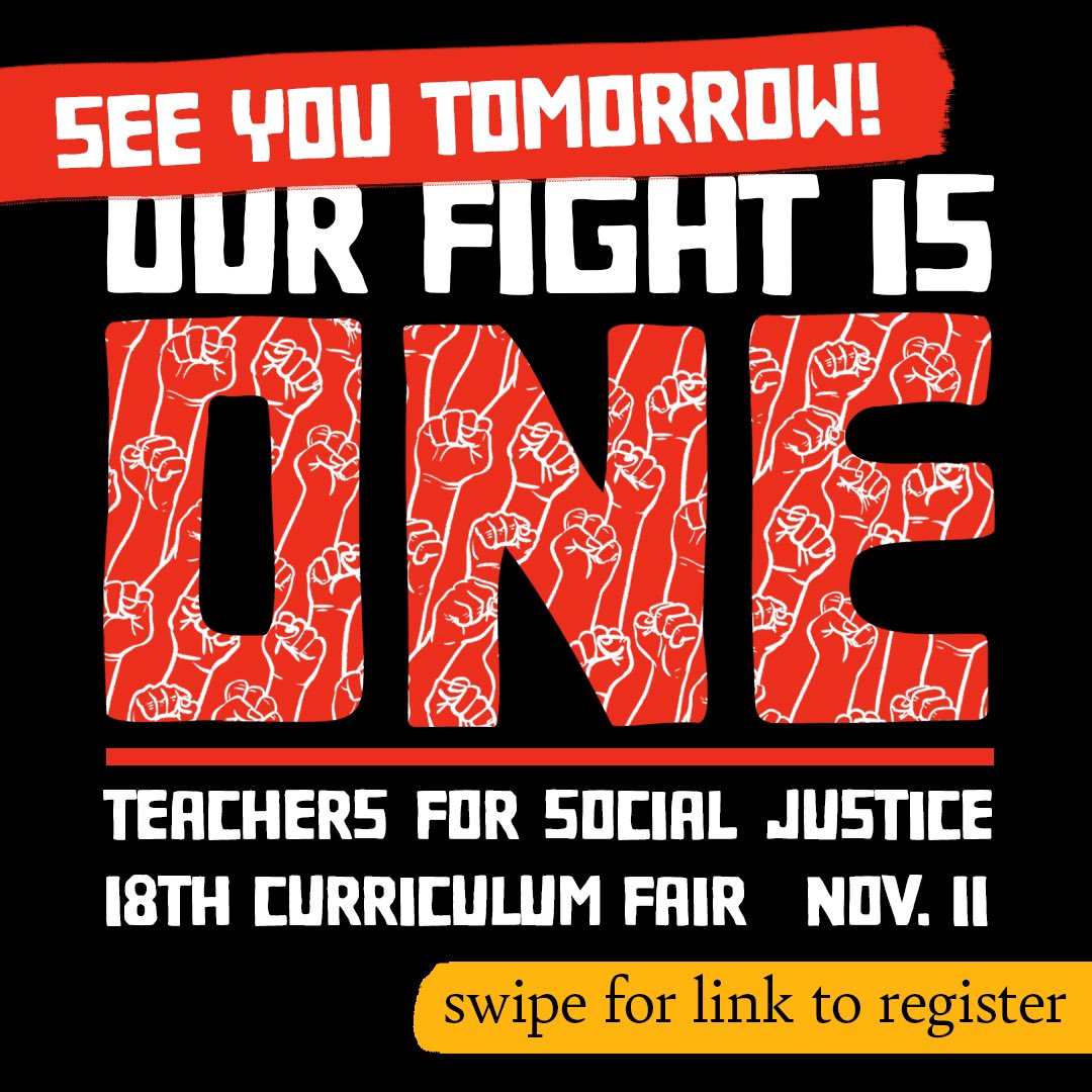 TSJChicago's tweet photo. SEE YOU TOMORROW! Teachers for social Justice curriculum fair at Westinghouse high school, 10-4. Registration link in bio and on second slide. Can’t wait to see you! https://t.co/ftm57v3wKZ