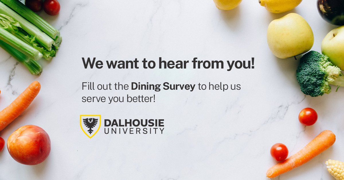 Have you filled out the Food Survey? Take five minutes to tell us about your dining experience and you could WIN! Check your Dal email for details. Survey closes Monday, November 13 at midnight.