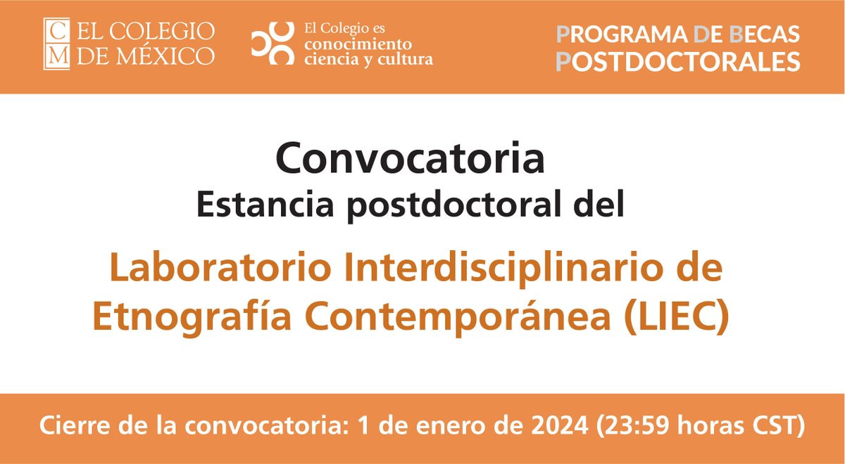 El Colegio de México, en el marco del Laboratorio Interdisciplinario de #Etnografía Contemporánea (LIEC), convoca al concurso para realizar una estancia de investigación postdoctoral.

Consulta la convocatoria completa en bit.ly/postdoc-LIEC
Cierre: 1 de enero de 2024.