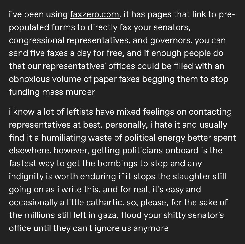 i literally just saw a tumblr post saying we should start faxing & sending them letters constantly so there’s an actual physical thing they have to deal with and well. let’s fuckin go. faxzero.com