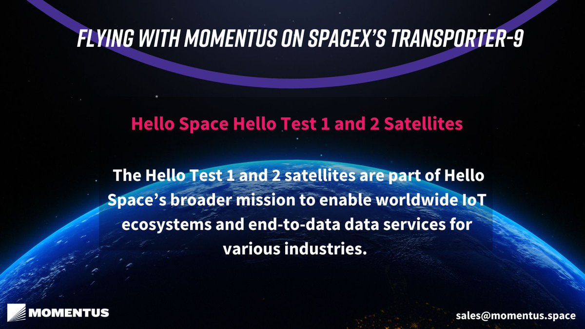 'Momentus' flexibility and speed were appealing, united with our scalable hi-tech satellite IoT services to offer. We are thrilled about the potential of this great collaboration,' said Hello Space Co-founder and CEO Muzaffer Duysal.