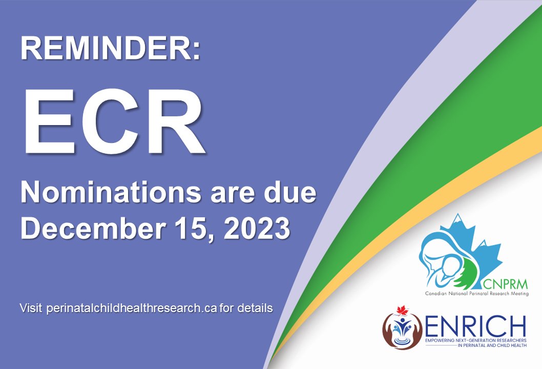 Don't forget to nominate your favourite ECR! Nominations are due December 15, 2023. Visit perinatalchildhealthresearch.ca/ecr-nomination… now!