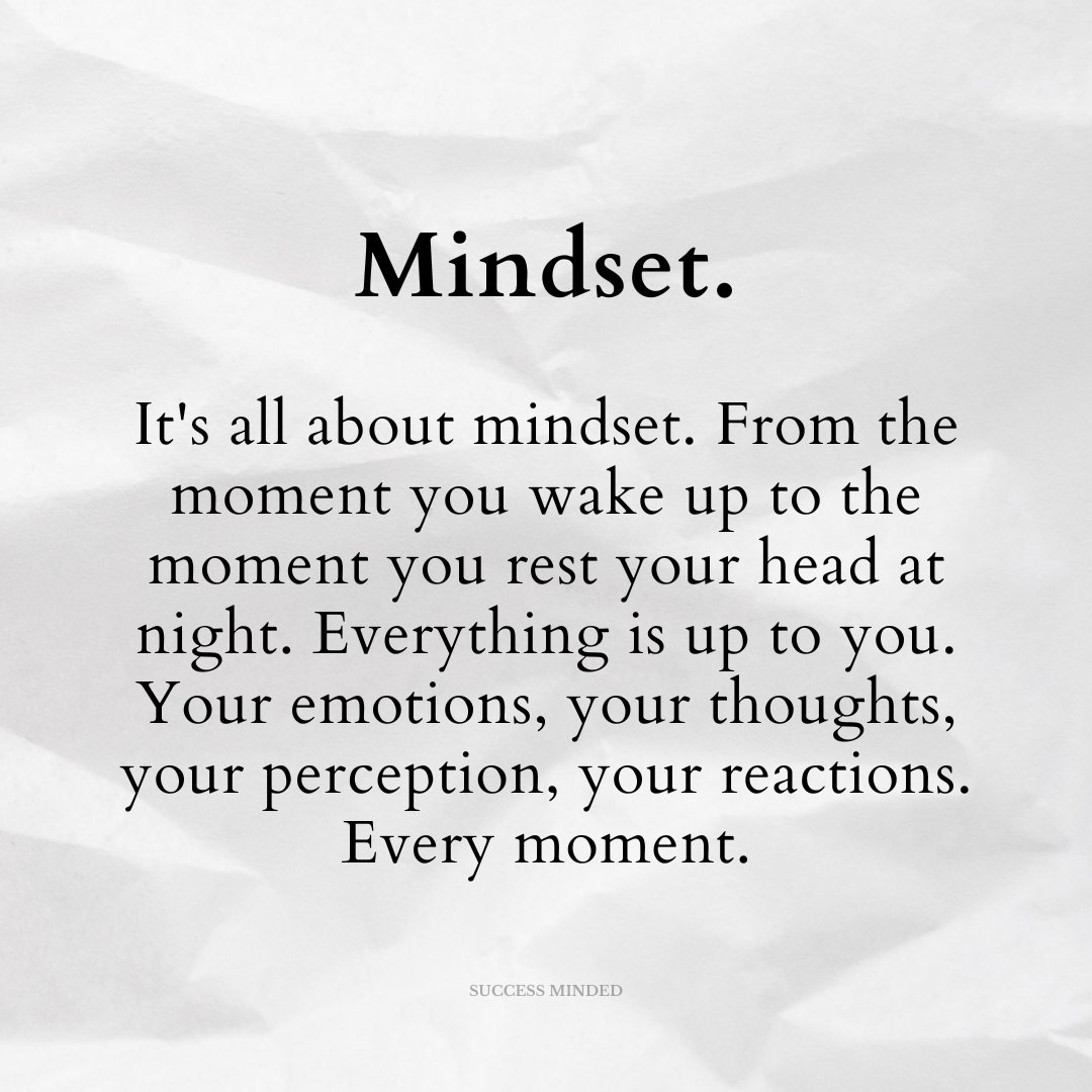 It's all about mindset.