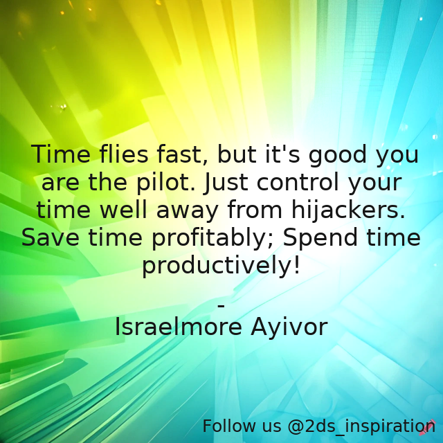Author - Israelmore Ayivor

#192739 #quote #control #doitnow #dontwastetime #foodforthought #hijackers #israelmoreayivor #manageyourtime #pilot #productive #productively #profit #profitably #savetime #selfcontrol #time #timemanagement