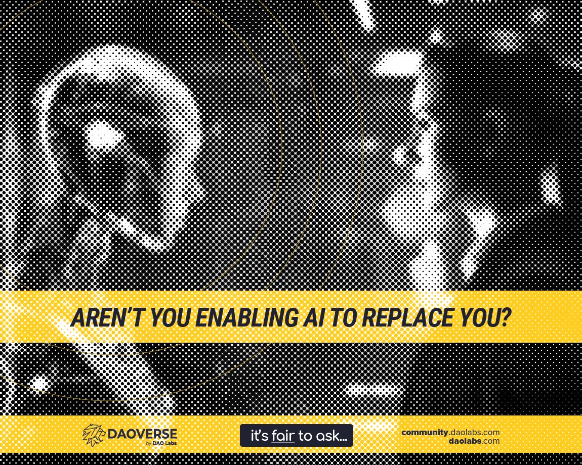 Excited to delve into the world of #AI! In this question: "Will you replace me?" Answers will vary, but in the end will be something like this: "AI won't replace humans. Entirely. It’s fair to ask if THAT is true." Join the conversation!

#DAOVERSE
<a href="/TheDAOLabs/">DAO Labs</a> 
$LABOR
