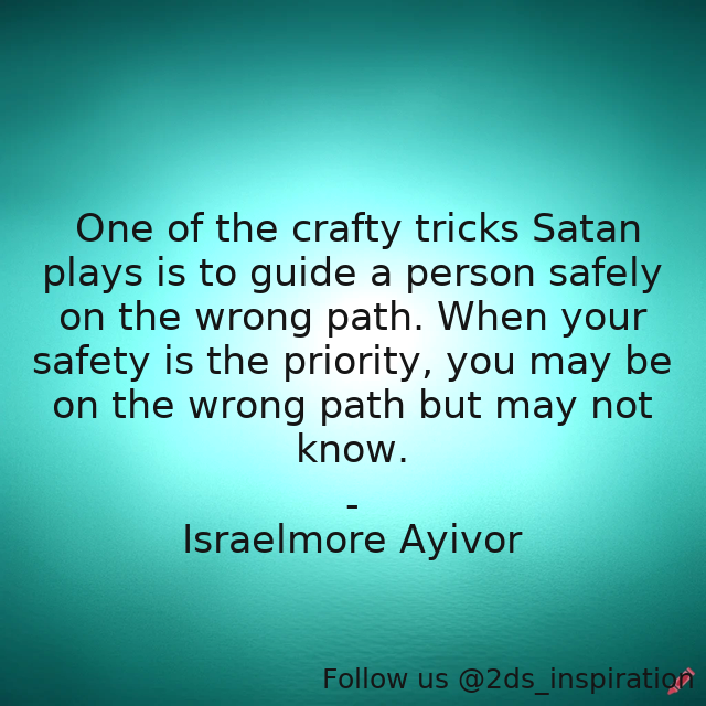 2ds_inspiration's tweet image. Author - Israelmore Ayivor

#192732 #quote #badideas #changedirection #changeposition #craft #crafty #devil #direction #enemy #evil #foodforthought #israelmoreayivor #magic #priority #rightpath #risk #safe #safety #satan #taketherisk #tricks #wrongpath
