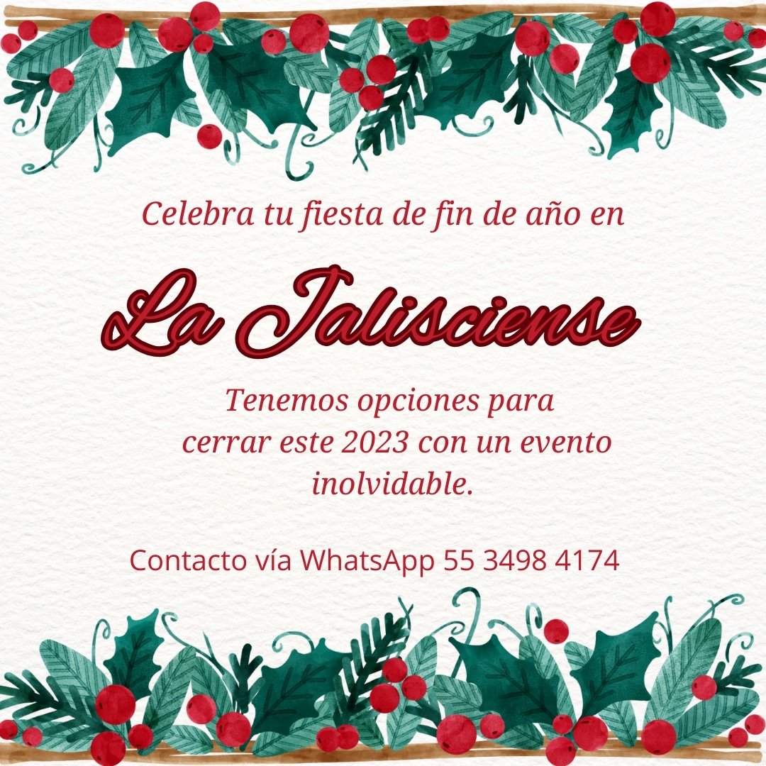 ¿Buscas donde celebrar tu fiesta de fin de año? En La Jalisciense tenemos una opción para ti y tu empresa.