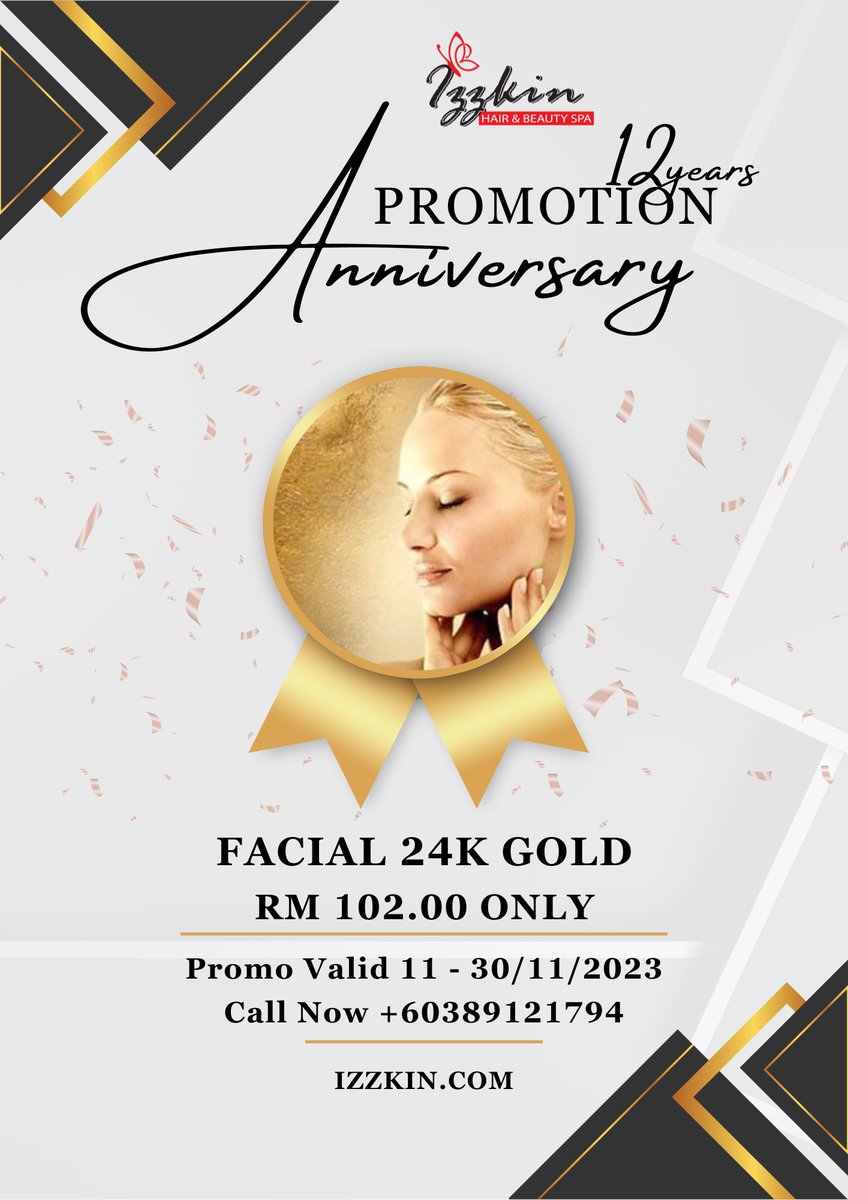 Izzkin's tweet photo. 12 Years Anniversary Promotion
βοΈ Facial 24K Gold
βοΈ Promo valid 11 - 30/11/2023
βοΈ RM 102 Only
Untuk pertanyaan atau temujanji awal rawatan ini, sila hubungi Izzkin Hair & Beauty Spa di talian βοΈ +60389121794 atau boleh juga whatsapp di sini π² https://t.co/od5SxUUANZ
#Izzkin https://t.co/J7zsua2wNU